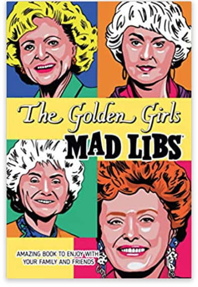 The Golden Girls Mad Libs
