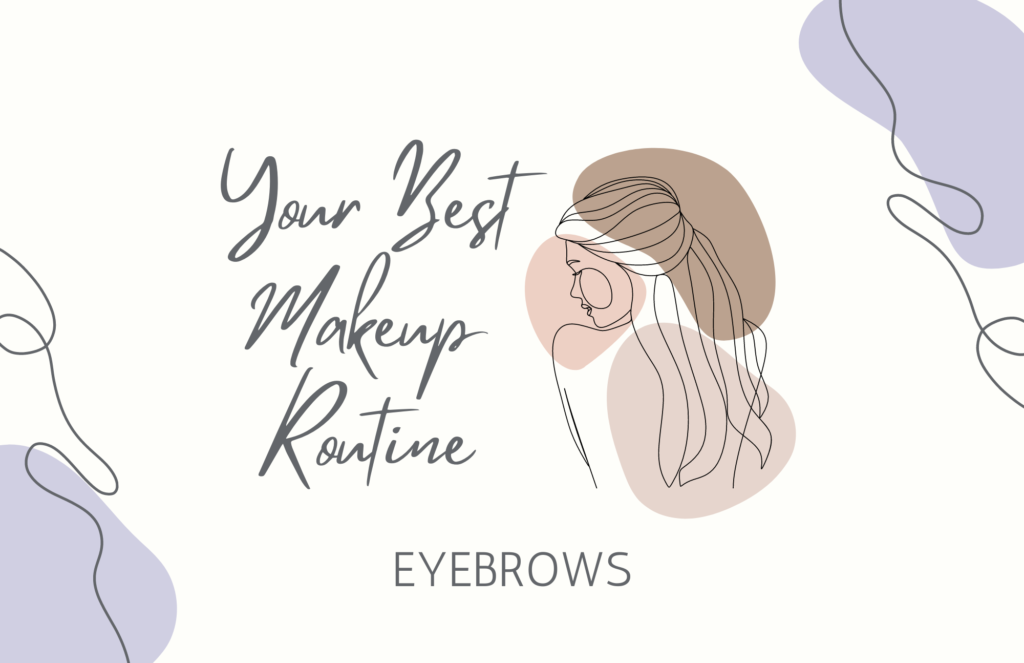 your best makeup routine